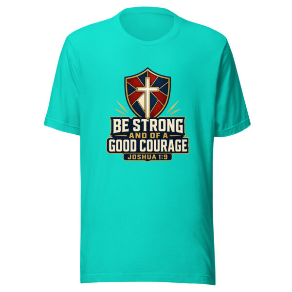 Be Strong And Of A Good Courage — Joshua 1:9 Scripture-courage-2026 Graphic Tee mockup 3 Be Strong And Of A Good Courage — Joshua 1:9 Scripture-courage-2026 Graphic Tee mockup 3
