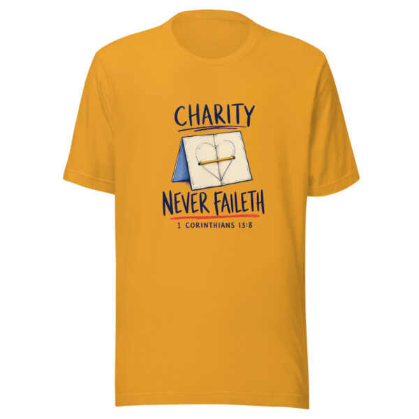Charity Never Faileth — 1 Corinthians 13:8 Charity-never-faileth-1-corinthians-13-8 Graphic Tee mockup 1 Charity Never Faileth — 1 Corinthians 13:8 Charity-never-faileth-1-corinthians-13-8 Graphic Tee front view