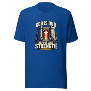 God Is Our Refuge And Strength — Psalm 46:1 God-is-our-refuge-and-strength Graphic Tee mockup 1 God Is Our Refuge And Strength — Psalm 46:1 God-is-our-refuge-and-strength Graphic Tee front view
