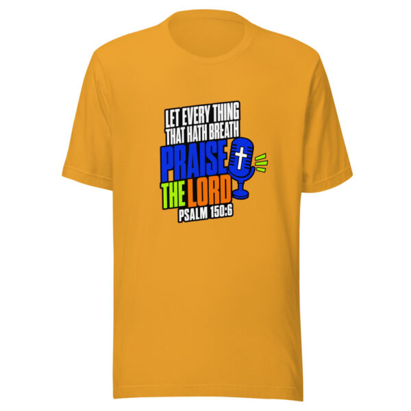 Let Every Thing That Hath Breath Praise The Lord — Psalm 150:6 Psalm-150-breath-praise Graphic Tee mockup 1 Let Every Thing That Hath Breath Praise The Lord — Psalm 150:6 Psalm-150-breath-praise Graphic Tee front view
