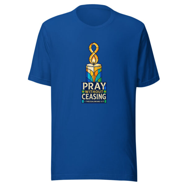 Pray Without Ceasing — 1 Thessalonians 5:17 Pray-without-ceasing Graphic Tee mockup 3