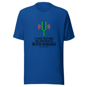 Come Before His Presence With Singing Graphic Tee front view