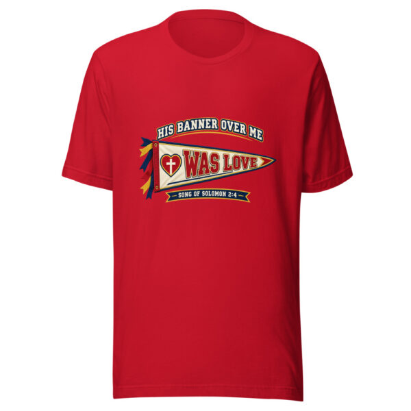 His Banner Over Me Was Love — Song Of Solomon 2:4 Scripture-gift Graphic Tee mockup 4 His Banner Over Me Was Love — Song Of Solomon 2:4 Scripture-gift Graphic Tee mockup 4