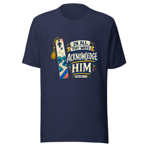 In All Thy Ways Acknowledge Him — Proverbs 3:6 Scripture-bookmark-proverbs Graphic Tee mockup 6 In All Thy Ways Acknowledge Him — Proverbs 3:6 Scripture-bookmark-proverbs Graphic Tee mockup 6