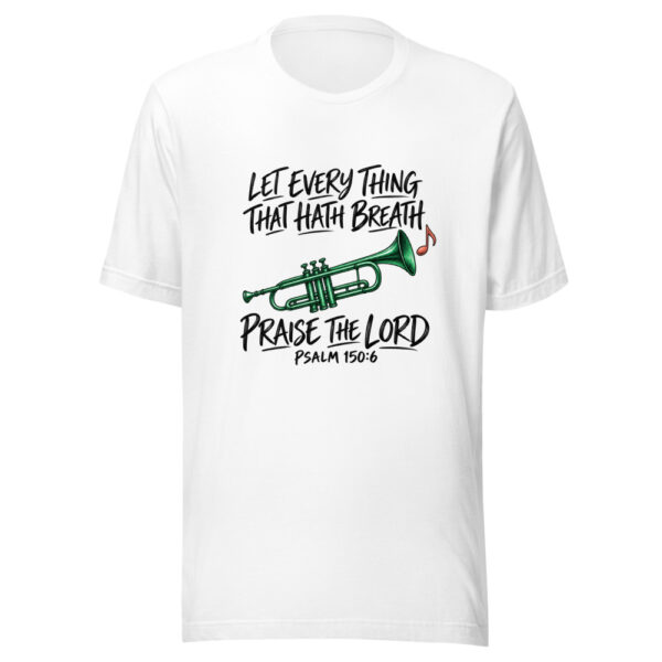 Let Every Thing That Hath Breath Graphic Tee mockup 5 Let Every Thing That Hath Breath Graphic Tee mockup 5