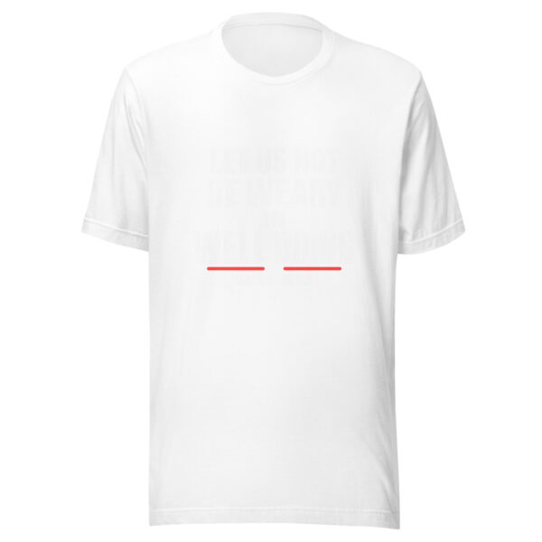 Let Us Not Be Weary In Well Doing Graphic Tee mockup 5 Let Us Not Be Weary In Well Doing Graphic Tee mockup 5