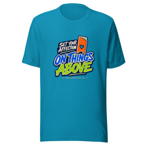 Set Your Affection On Things Above — Colossians 3:2 Scripture-focus Graphic Tee mockup 1 Set Your Affection On Things Above — Colossians 3:2 Scripture-focus Graphic Tee front view