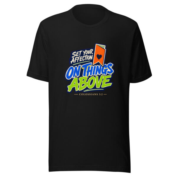 Set Your Affection On Things Above — Colossians 3:2 Scripture-focus Graphic Tee mockup 4 Set Your Affection On Things Above — Colossians 3:2 Scripture-focus Graphic Tee mockup 4
