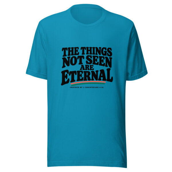 The Things Not Seen Are Eternal Graphic Tee mockup 1 The Things Not Seen Are Eternal Graphic Tee front view