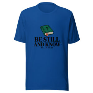 Be Still And Know Graphic Tee mockup 1 Be Still And Know Graphic Tee front view