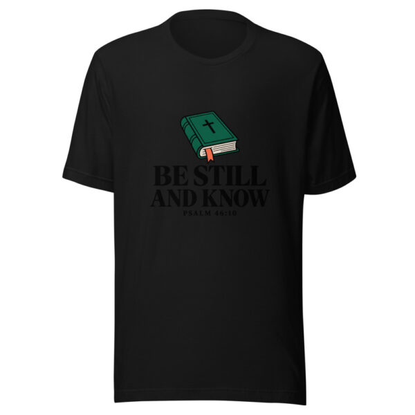 Be Still And Know Graphic Tee mockup 4 Be Still And Know Graphic Tee mockup 4