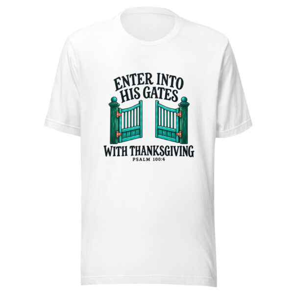 Enter Into His Gates With Thanksgiving Graphic Tee mockup 5