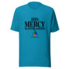His Mercy Is Everlasting Graphic Tee mockup 1 His Mercy Is Everlasting Graphic Tee front view