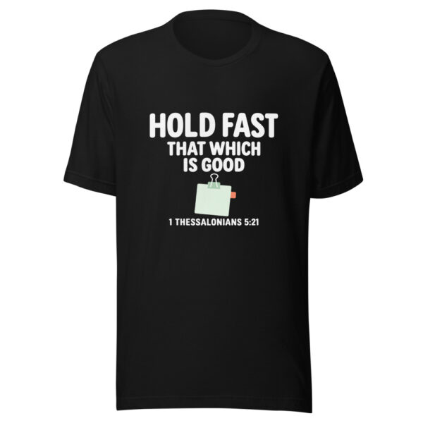 Hold Fast That Which Is Good Graphic Tee mockup 4 Hold Fast That Which Is Good Graphic Tee mockup 4
