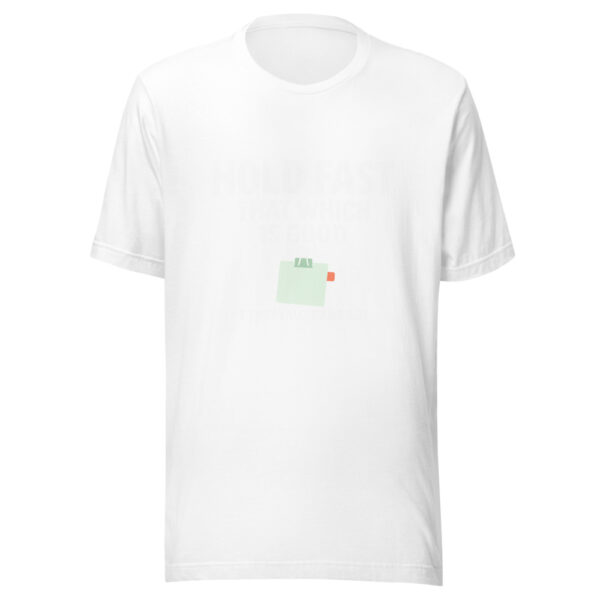 Hold Fast That Which Is Good Graphic Tee mockup 5 Hold Fast That Which Is Good Graphic Tee mockup 5