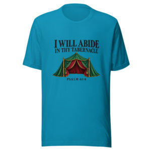 I Will Abide In Thy Tabernacle Graphic Tee mockup 1 I Will Abide In Thy Tabernacle Graphic Tee front view