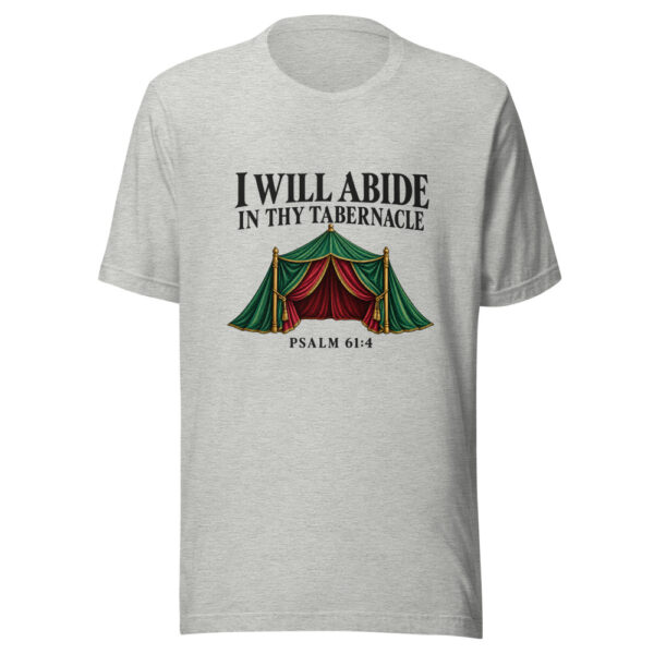 I Will Abide In Thy Tabernacle Graphic Tee mockup 7 I Will Abide In Thy Tabernacle Graphic Tee mockup 7