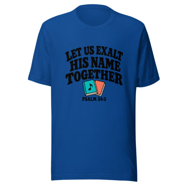 Let Us Exalt His Name Together Graphic Tee mockup 3 Let Us Exalt His Name Together Graphic Tee mockup 3
