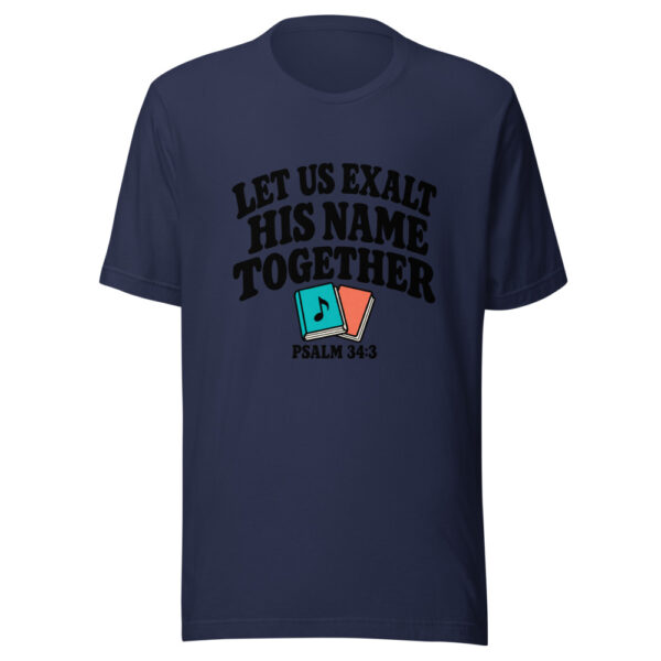 Let Us Exalt His Name Together Graphic Tee mockup 6 Let Us Exalt His Name Together Graphic Tee mockup 6