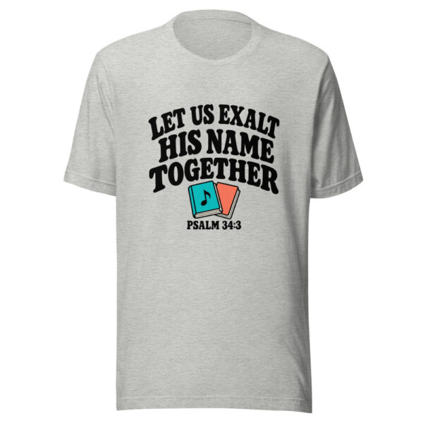 Let Us Exalt His Name Together Graphic Tee mockup 7 Let Us Exalt His Name Together Graphic Tee mockup 7