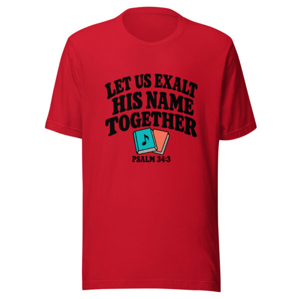 Let Us Exalt His Name Together Graphic Tee mockup 8 Let Us Exalt His Name Together Graphic Tee mockup 8