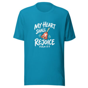 My Heart Shall Rejoice Graphic Tee mockup 1 My Heart Shall Rejoice Graphic Tee front view