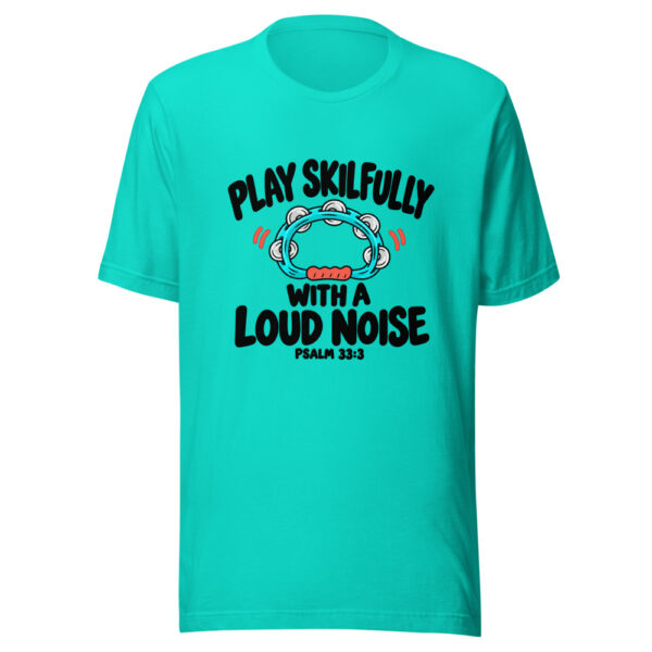 Play Skilfully With A Loud Noise Graphic Tee mockup 2 Play Skilfully With A Loud Noise Graphic Tee mockup 2