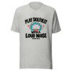 Play Skilfully With A Loud Noise Graphic Tee mockup 7 Play Skilfully With A Loud Noise Graphic Tee mockup 7