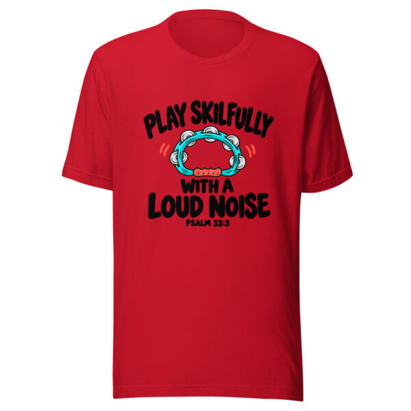 Play Skilfully With A Loud Noise Graphic Tee mockup 8 Play Skilfully With A Loud Noise Graphic Tee mockup 8