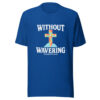 Without Wavering Graphic Tee mockup 3 Without Wavering Graphic Tee mockup 3