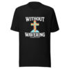 Without Wavering Graphic Tee mockup 4 Without Wavering Graphic Tee mockup 4