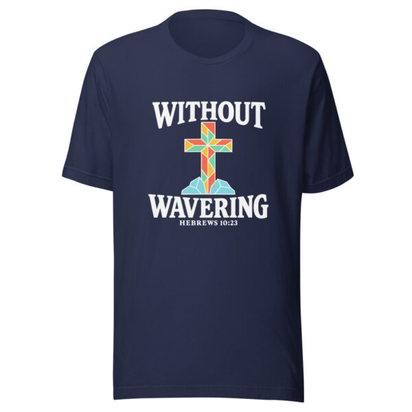 Without Wavering Graphic Tee mockup 6 Without Wavering Graphic Tee mockup 6