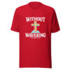 Without Wavering Graphic Tee mockup 8 Without Wavering Graphic Tee mockup 8