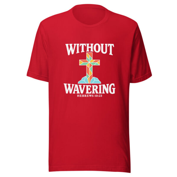 Without Wavering Graphic Tee mockup 8 Without Wavering Graphic Tee mockup 8